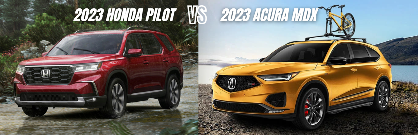 2023 Honda Pilot vs 2023 Acura MDX in Waldorf, MD
